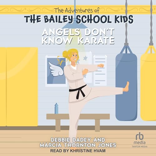 Angels Don't Know Karate by Debbie Dadey