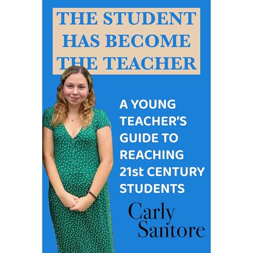 The Student Has Become the Teacher by Carly Santore
