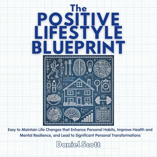 The Positive Lifestyle Blueprint