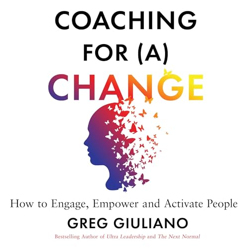 Coaching for (a) Change by Greg Giuliano