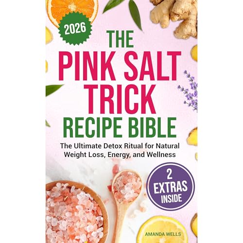 The Pink Salt Trick Recipe Bible