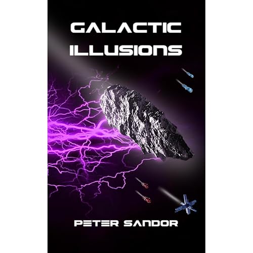 Galactic Illusions by Peter Sandor