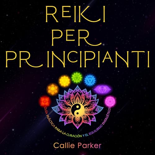 Reiki per principianti by Callie Parker