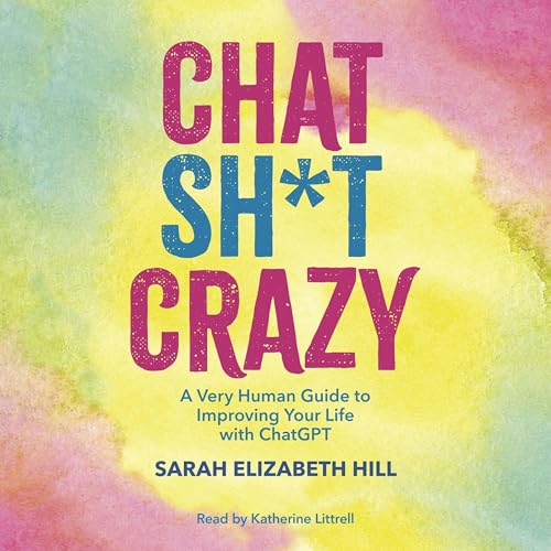 Chat Sh*t Crazy by Sarah Elizabeth Hill