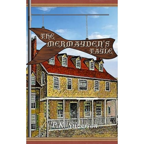 The Mermayden's Tayle by P.K. Silverson
