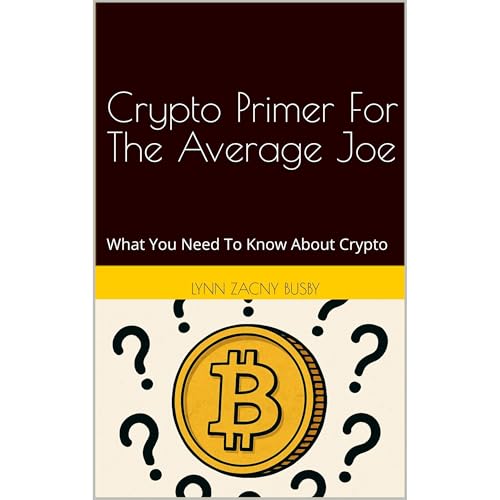 Crypto Primer For The Average Joe