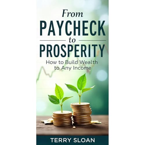 From Paycheck to Prosperity: