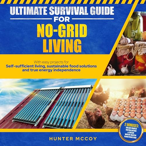 Ultimate Survival Guide for No-Grid Living