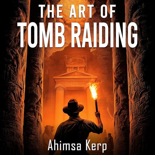 The Art of Tomb Raiding