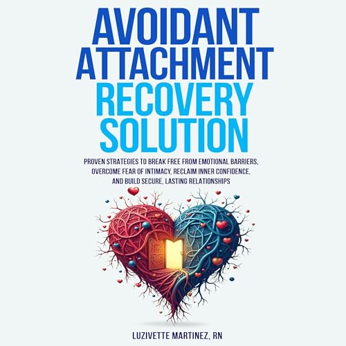 Avoidant Attachment Recovery Solution by Luzivette Martinez