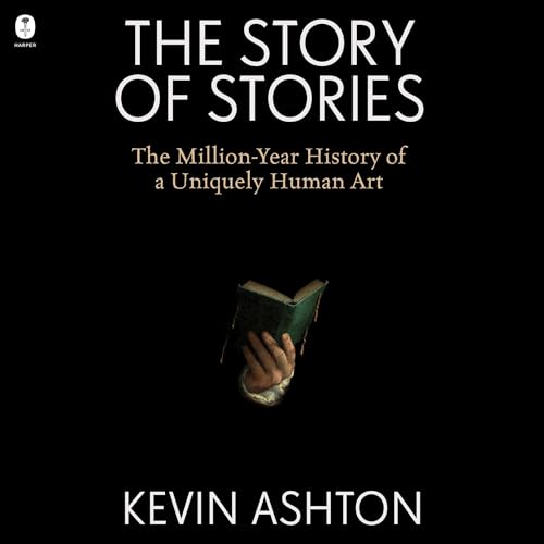 The Story of Stories by Kevin Ashton