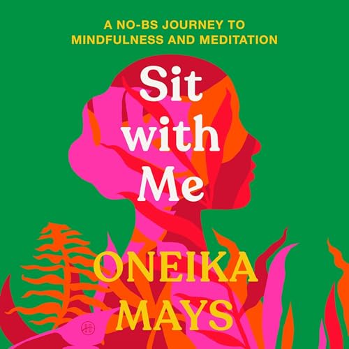Sit with Me by Oneika Mays
