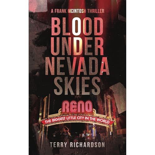 Blood Under Nevada Skies: A Frank McIntosh Thriller by Terry Richardson
