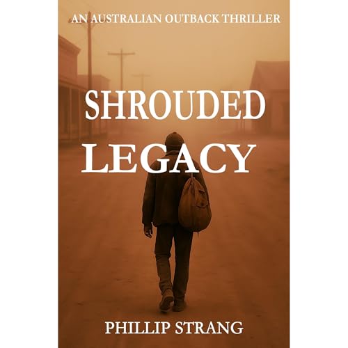 Shrouded Legacy by Phillip Strang