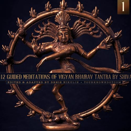 Tantra Vigyan Bhairav | 112 Guided Meditations by Shiva | Self-Realization | Non-Dual (Part 1)