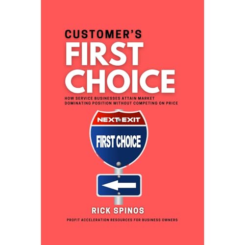 Customer's First Choice by Rick Spinos