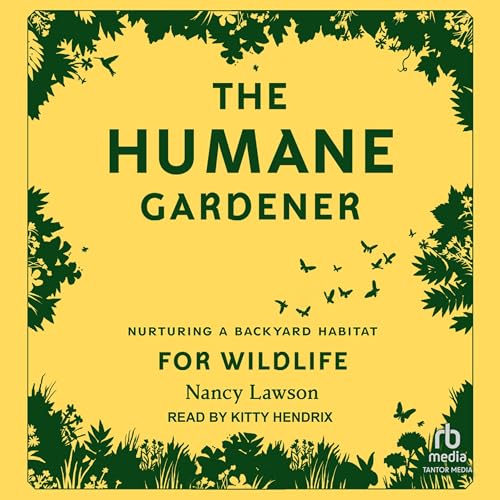The Humane Gardener