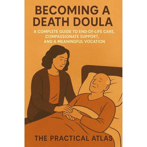 Becoming a Death Doula by The Practical Atlas