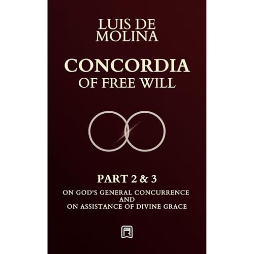 Concordia of the Free Will - 2 & 3