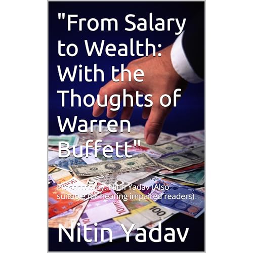 "From Salary to Wealth: With the Thoughts of Warren Buffett" by Nitin Yadav
