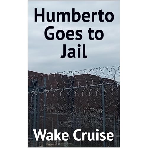 Humberto Goes to Jail