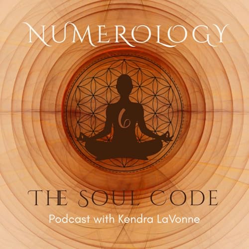 The Soul Code Numerology by Kendra LaVonne