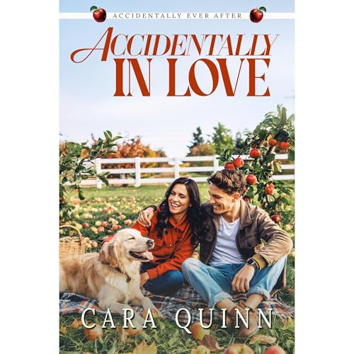 Accidentally in Love: A Sweet Small Town Romance (Book 2 Accidentally Ever After Series) by Cara Quinn