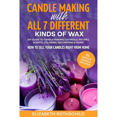 Candle Making with All 7 Different Kinds of Wax