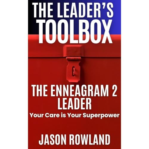 The Enneagram 2 Leader by Jason Rowland