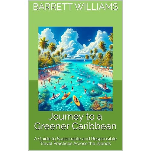 Journey to a Greener Caribbean by Barrett Williams