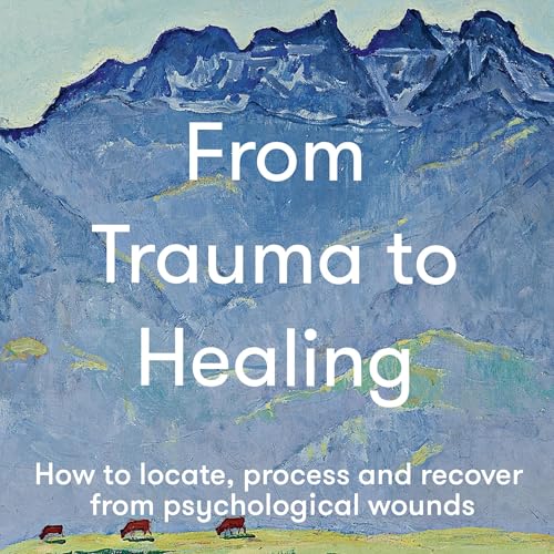 From Trauma to Healing