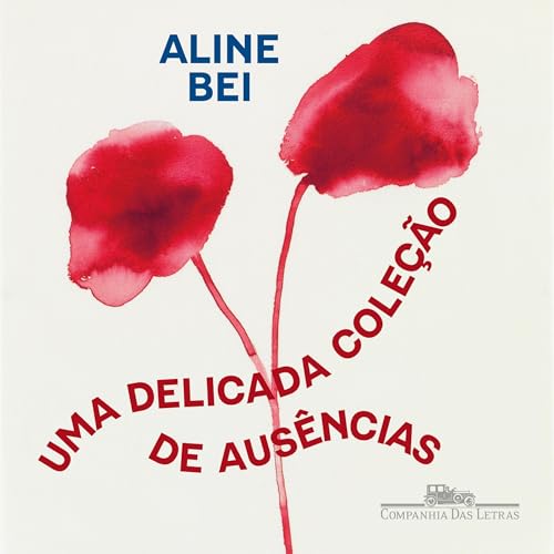 Uma delicada coleção de ausências by Aline Bei