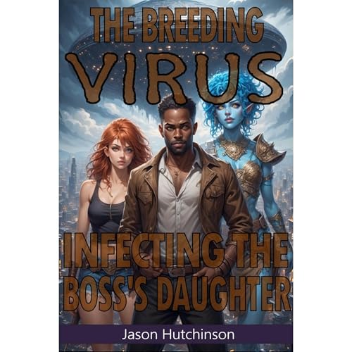 Infecting the Boss's Daughter by Jason Hutchinson
