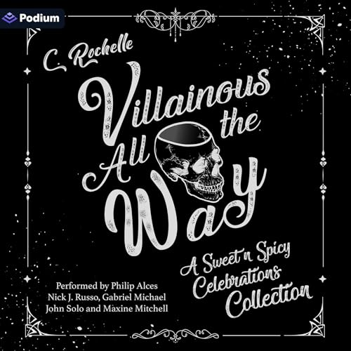 Villainous All the Way: A Sweet n Spicy Celebrations Collection