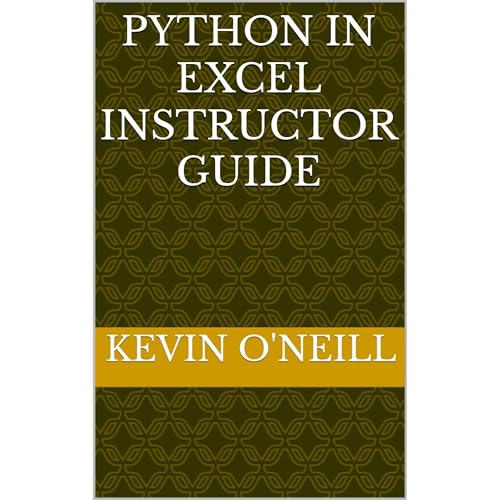 Python in Excel Instructor Guide by Kevin O'Neill
