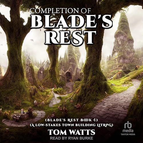 Completion of Blade's Rest