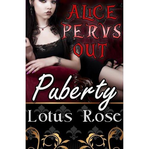Alice Pervs Out: Puberty (Book 2)
