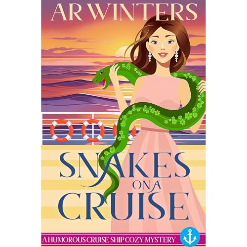 Snakes On A Cruise by A.R. Winters