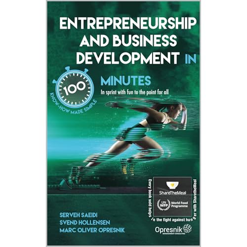 Entrepreneurship and Business Development in 100 Minutes