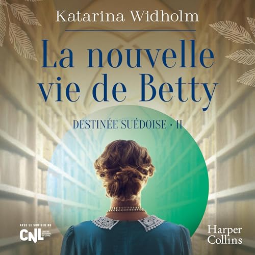 La nouvelle vie de Betty by Katarina Widholm
