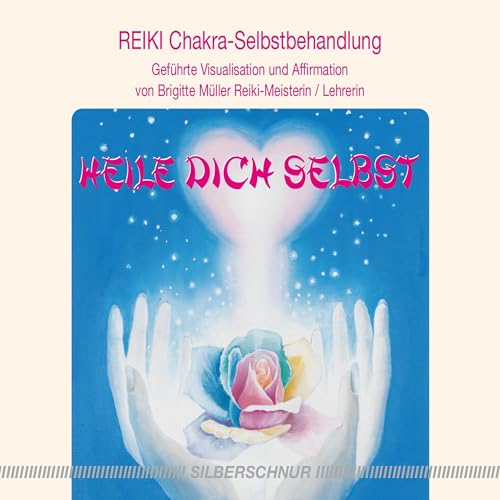 Reiki - Heile dich selbst by Brigitte Müller
