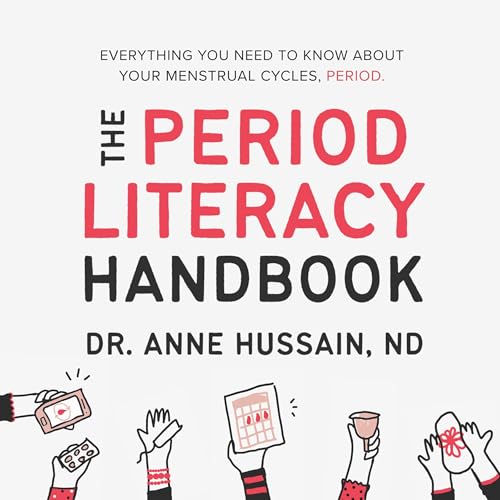The Period Literacy Handbook by Anne Hussain