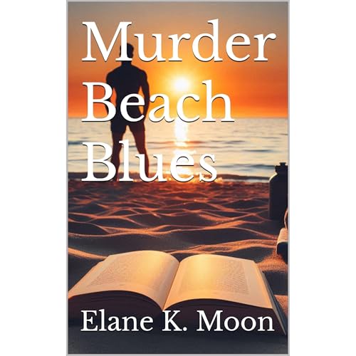 Murder Beach Blues by Elane K. Moon