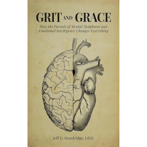 Grit and Grace by Jeff D Standridge