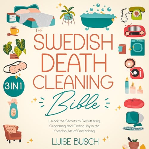 The Swedish Death Cleaning Bible