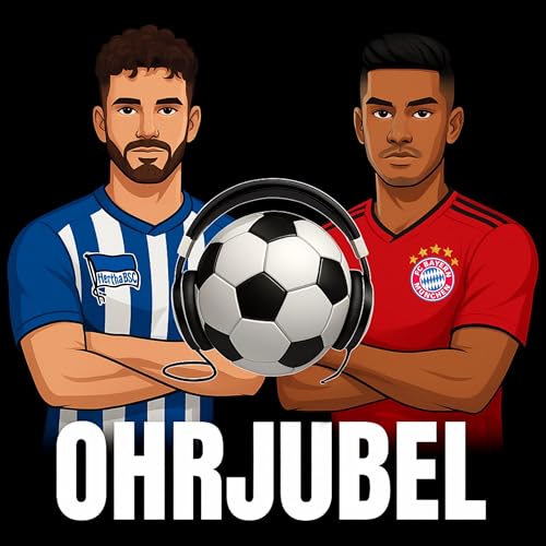 Ohrjubel - Der Bundesliga & Kickbase Podcast by Moritz & Izham