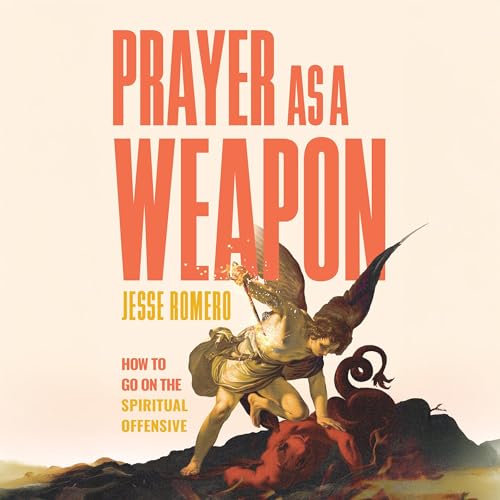 Prayer as a Weapon by Jesse Romero