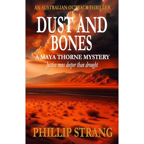 Dust and Bones by Phillip Strang