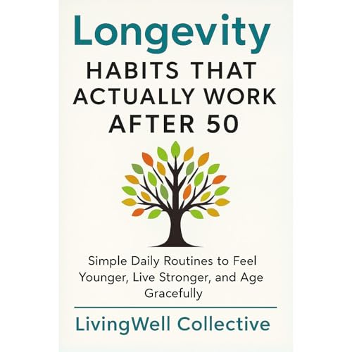Longevity Habits That Actually Work After 50 by LivingWell Collective