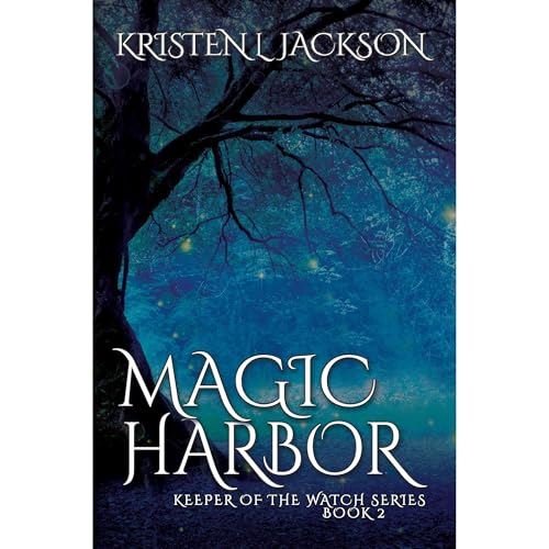 Magic Harbor by Kristen L. Jackson